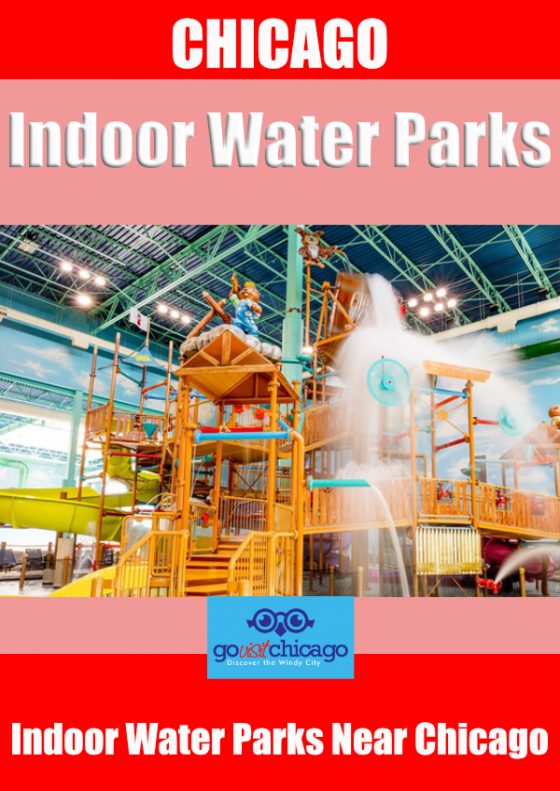 Indoor Water Parks by Chicago Illinois